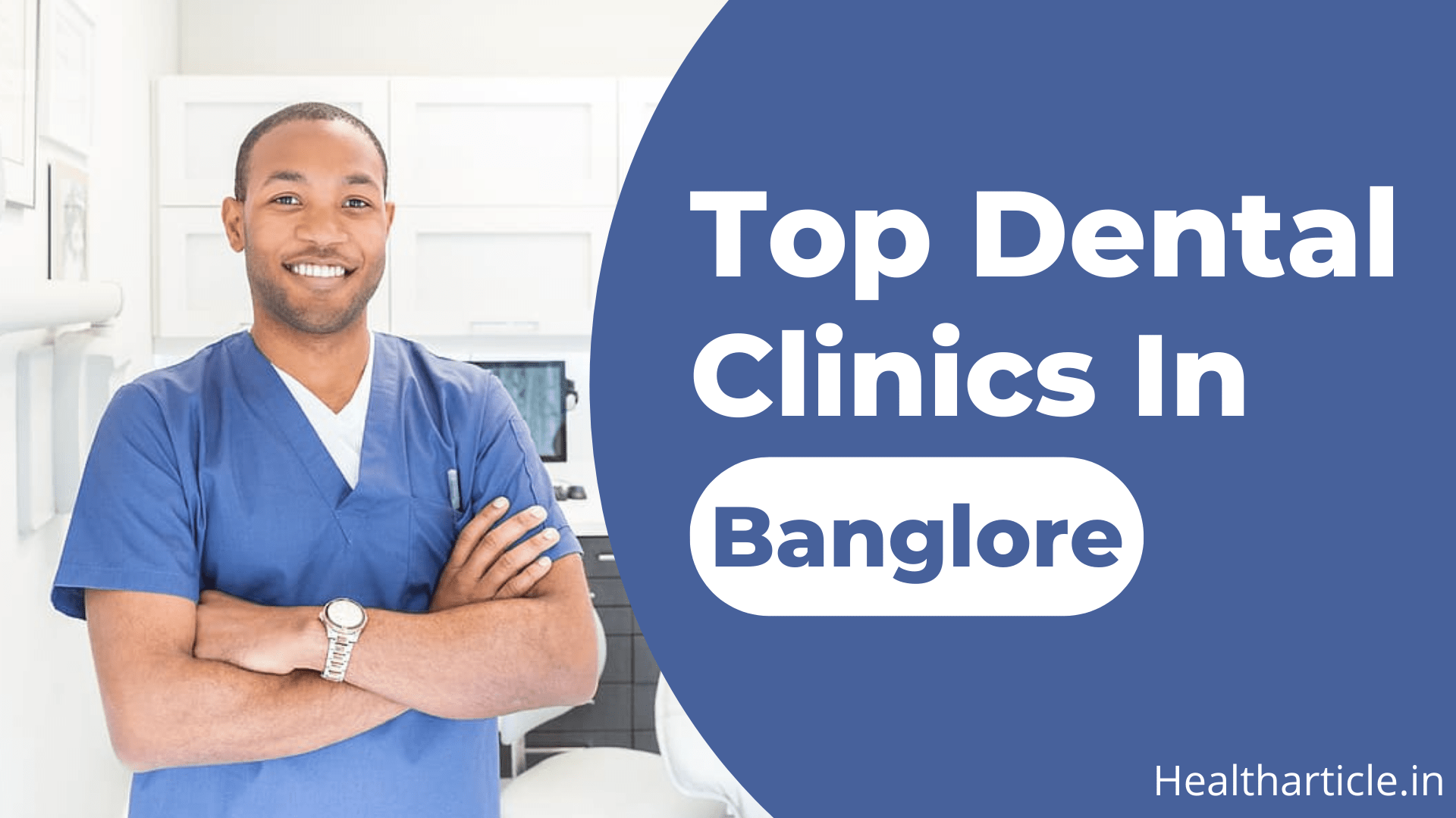 List Of Best Dental Clinics In Bangalore | {Top 10 Dentists}